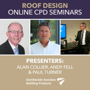 Hambleside Danelaw presents its Roof Design online CPD seminars