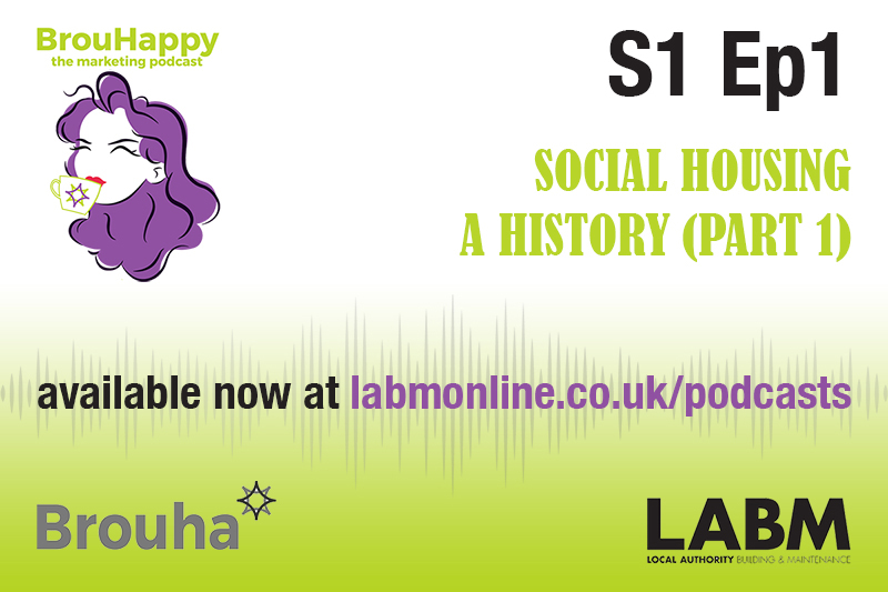 The BrouHappy housing podcast, S1 Ep1 | Social Housing – a history (part 1)