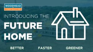 Better, Faster, Greener | Introducing Future Homes