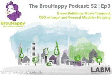 The BrouHappy podcast, S2 Ep3 | Green Buildings: Rosie Toogood, CEO of Legal and General Modular Housing