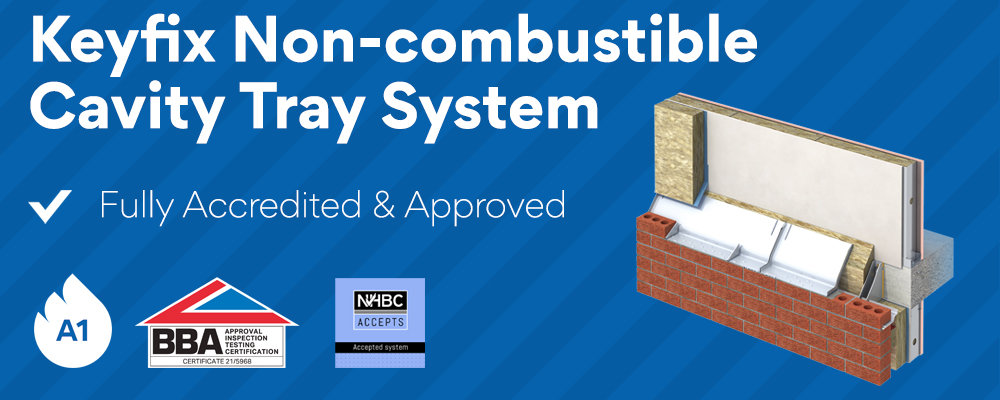 Keyfix non-combustible cavity solutions BBA certified and NHBC accepted