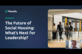 Plentific hosts webinar with UK housing leaders at a pivotal moment for social housing